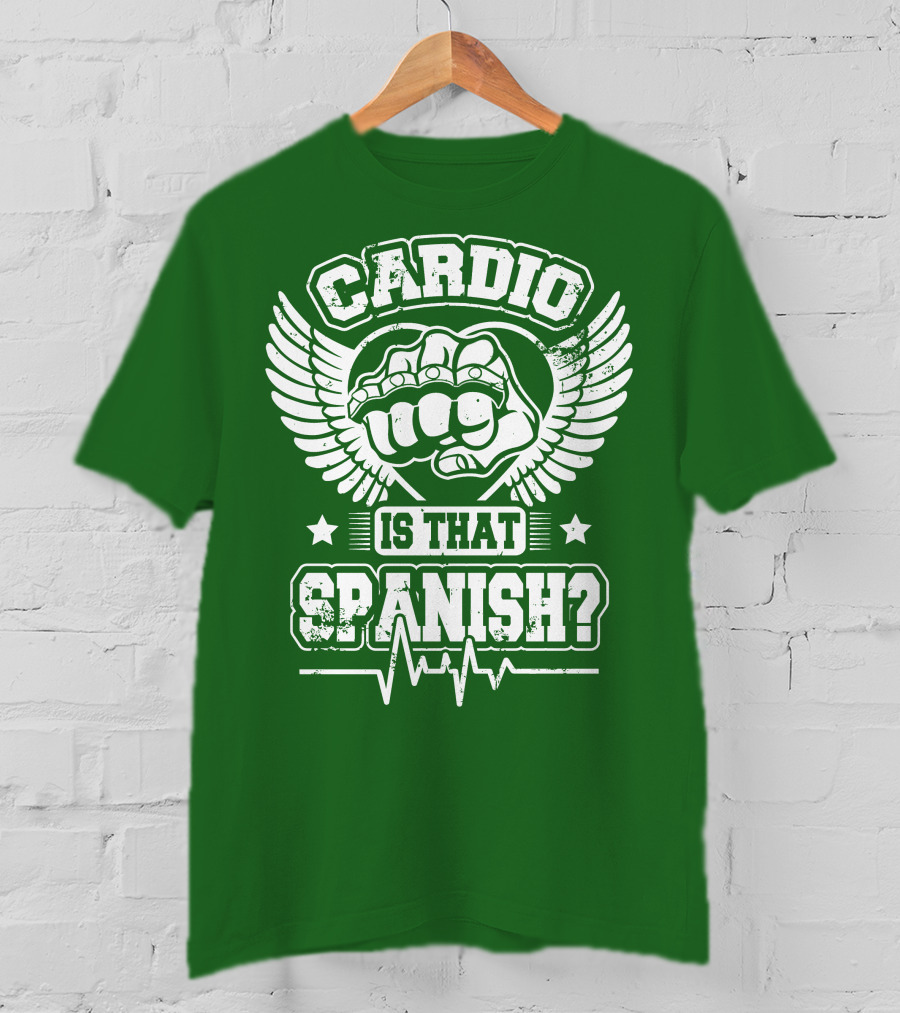 Cardio Is That Spanish Bold Fist And Wings With Heartbeat Line T-Shirt