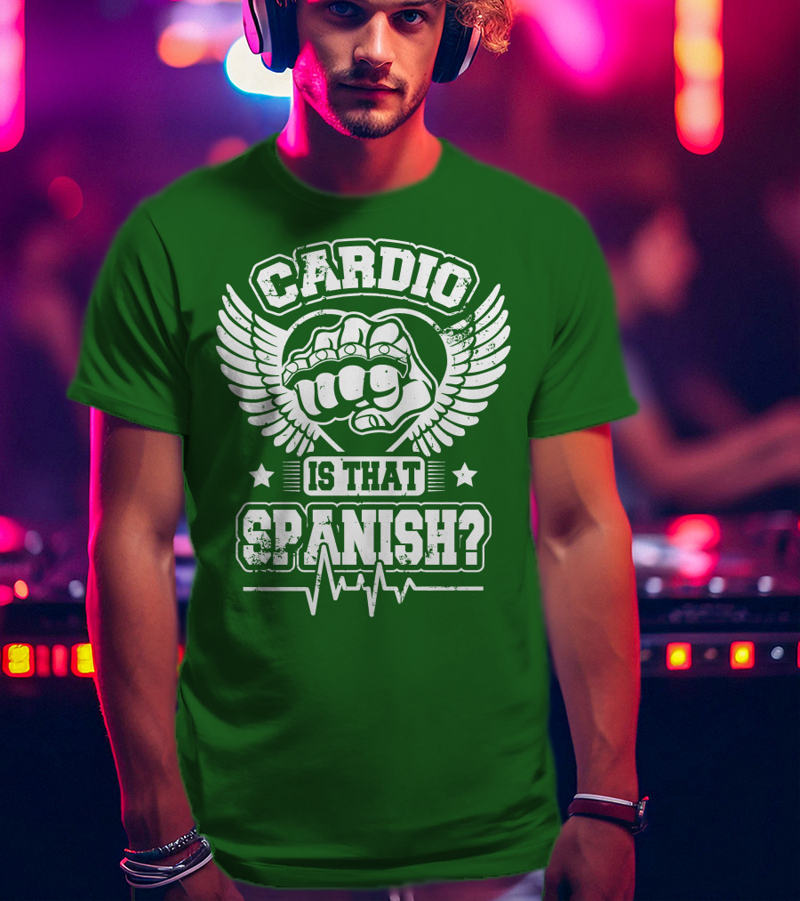 Cardio Is That Spanish Bold Fist And Wings With Heartbeat Line T-Shirt