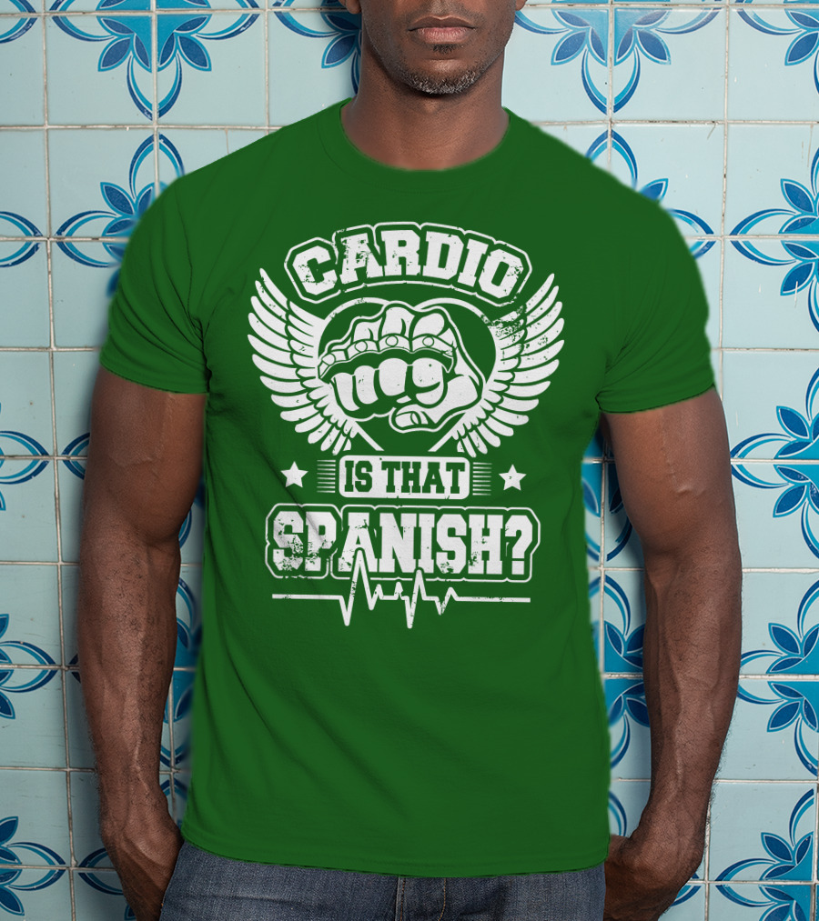 Cardio Is That Spanish Bold Fist And Wings With Heartbeat Line T-Shirt