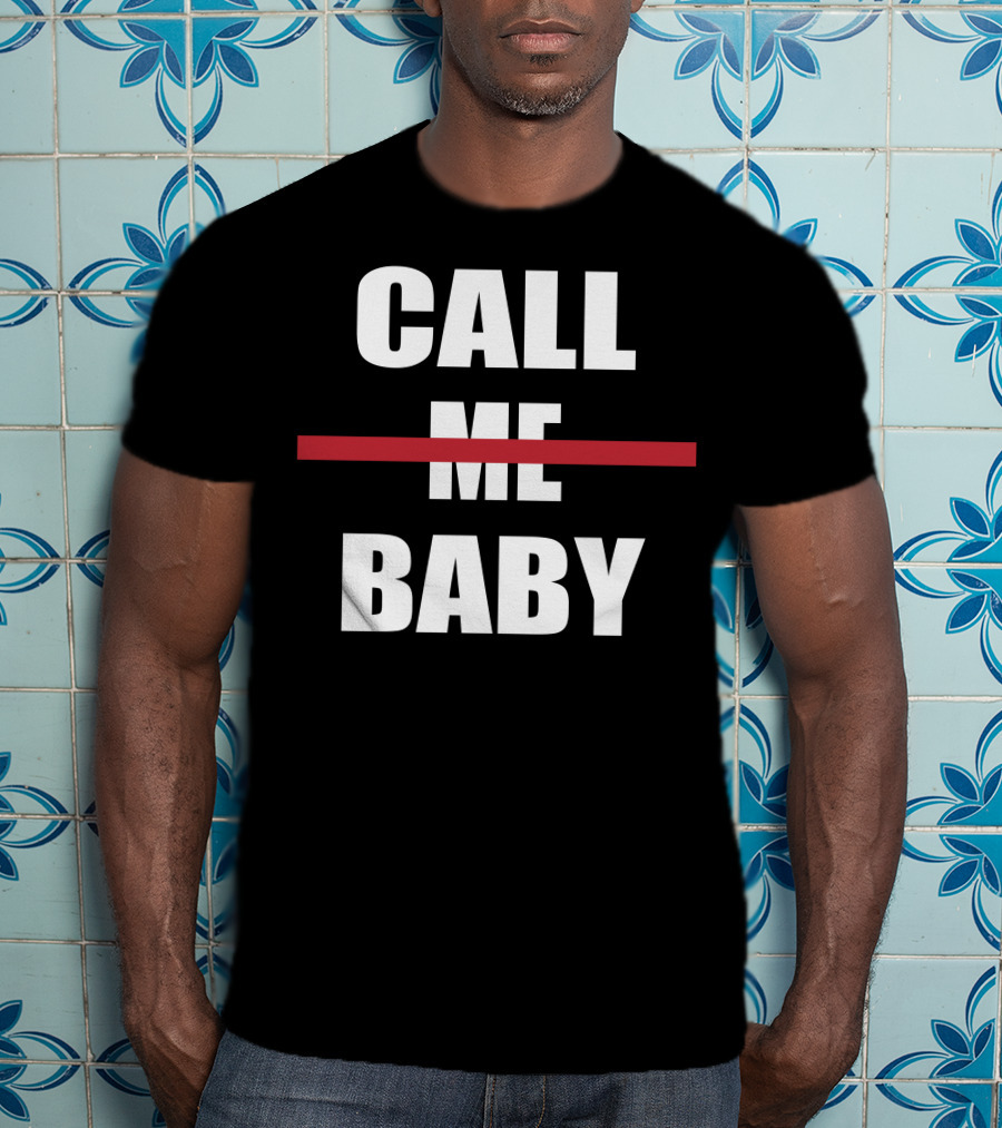 CALL BABY Red Line Strikethrough Meme T-Shirt