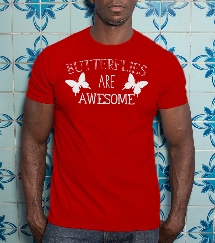 Butterflies Are Awesome Bold Text With Butterfly Silhouettes On Red T-Shirt