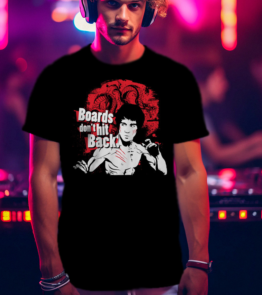 Boards Don't Hit Back Bruce Lee Martial Arts T-Shirt