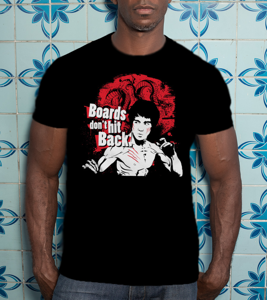 Boards Don't Hit Back Bruce Lee Martial Arts T-Shirt