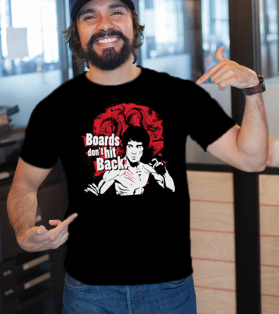 Boards Don't Hit Back Bruce Lee Martial Arts T-Shirt
