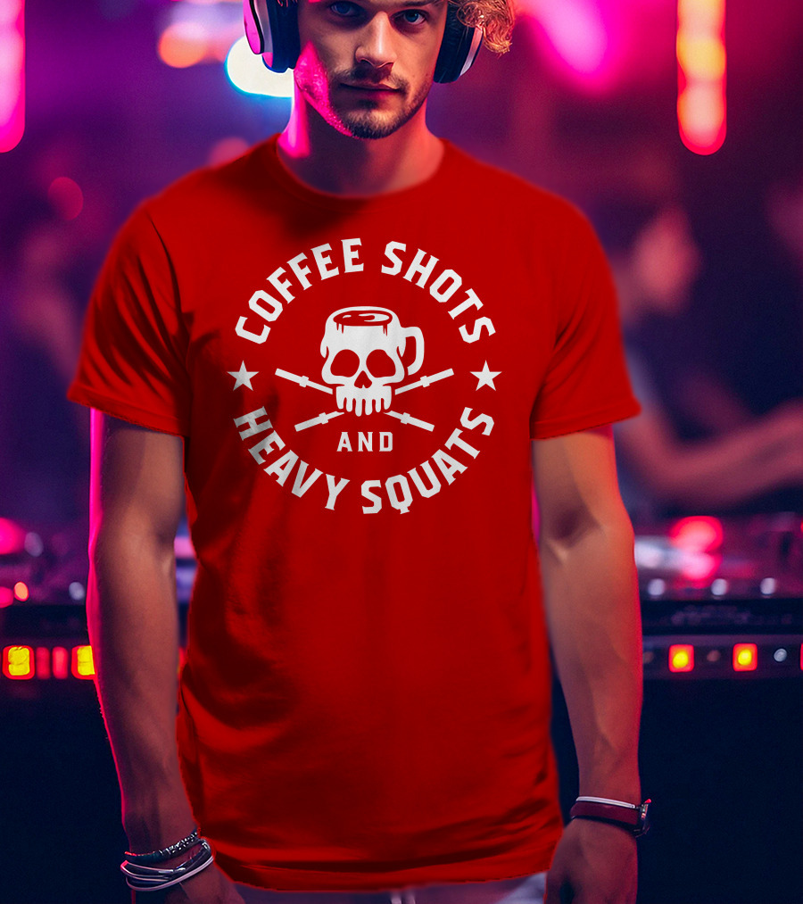 Coffee Shots And Heavy Squats Skull Mug And Barbells T-Shirt