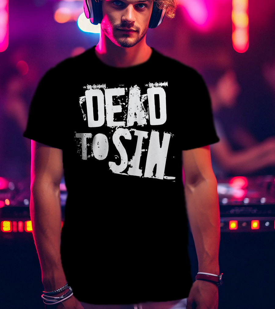 Dead To Sin Distressed Font Vintage Aesthetic T-Shirt