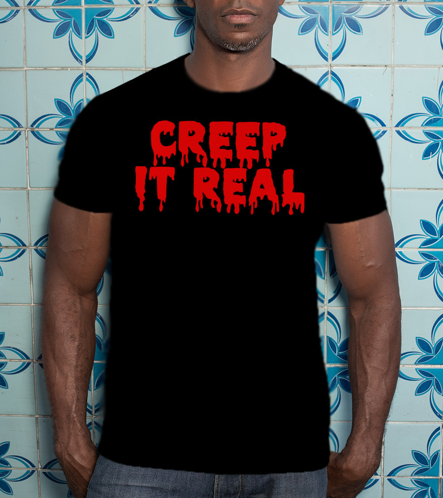 Creep It Real Dripping Red Halloween Text T-Shirt