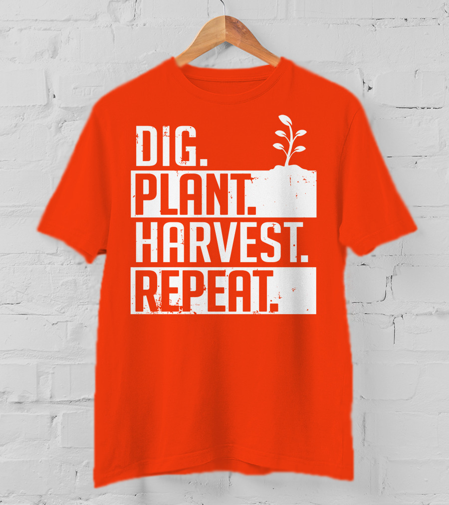 Dig Plant Harvest Repeat Gardening Cycle With Sprout T-Shirt