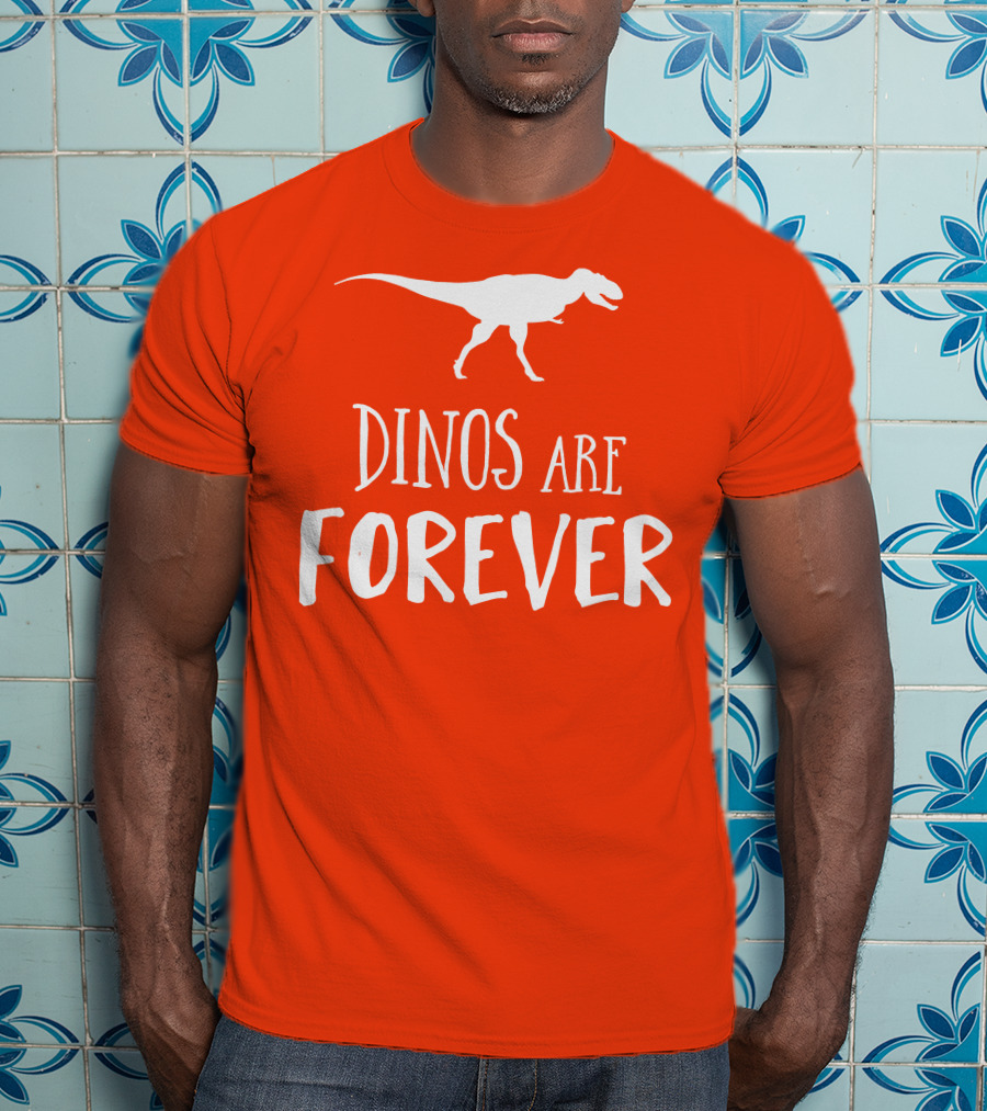 Dinos Are Forever T-Rex T-Shirt