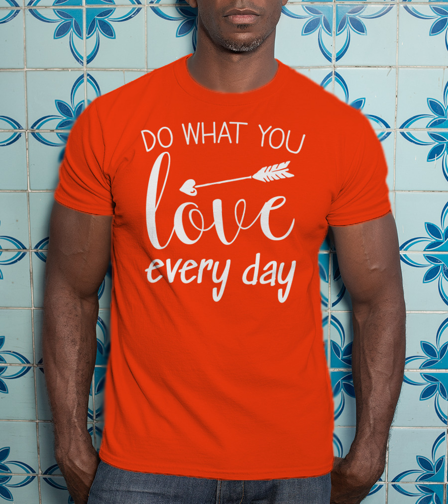Do What You Love Every Day Arrow Motif T-Shirt