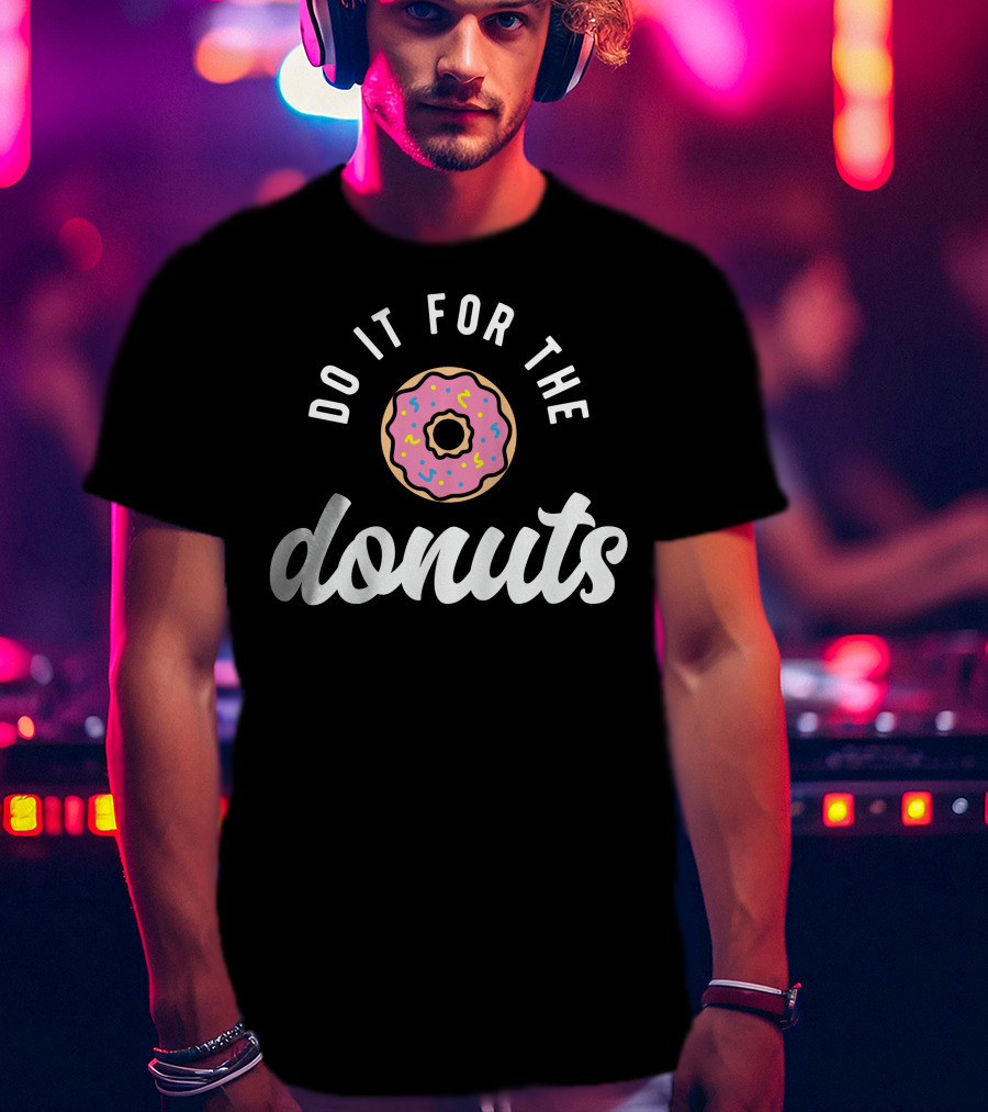 Do It For The Donuts Pink Frosted Sprinkle Donut T-Shirt