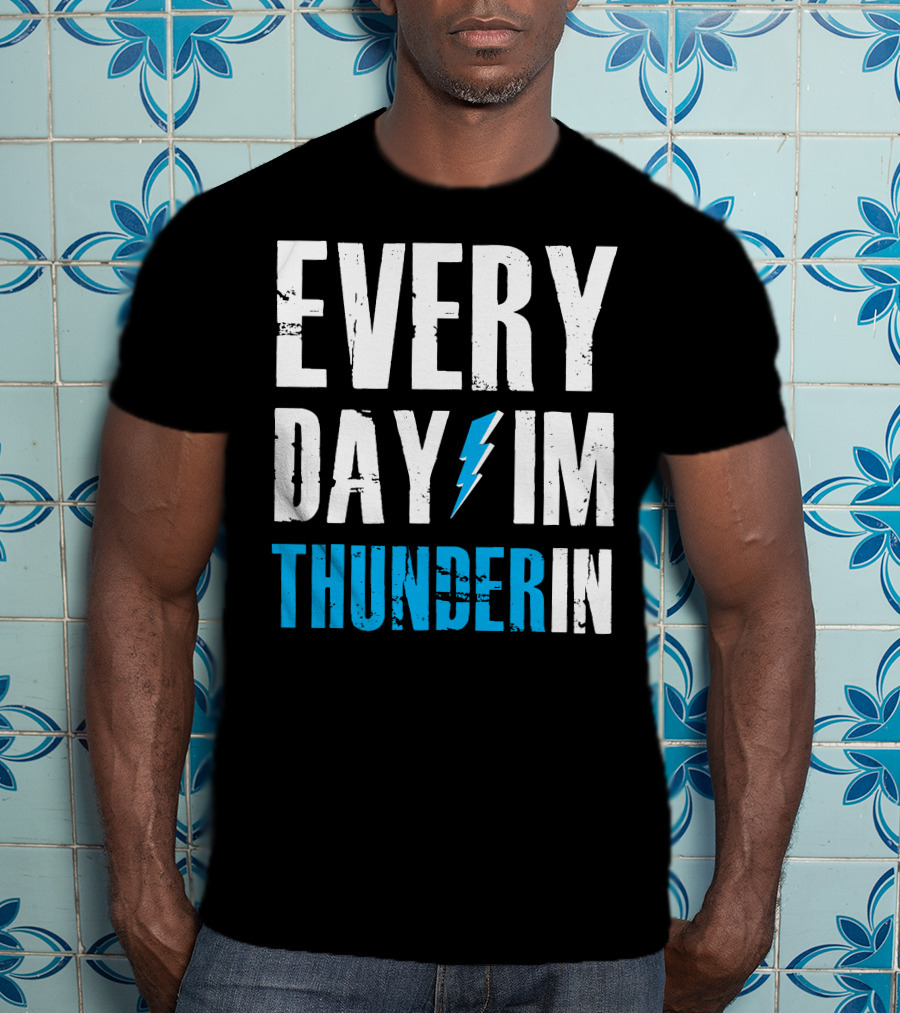 Every Day I'm Thunderin Lightning Bolt T-Shirt