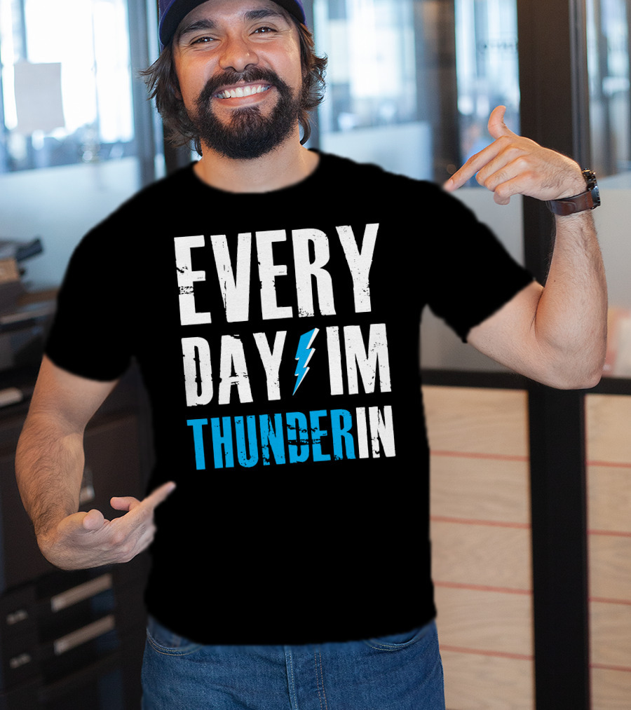 Every Day I'm Thunderin Lightning Bolt T-Shirt
