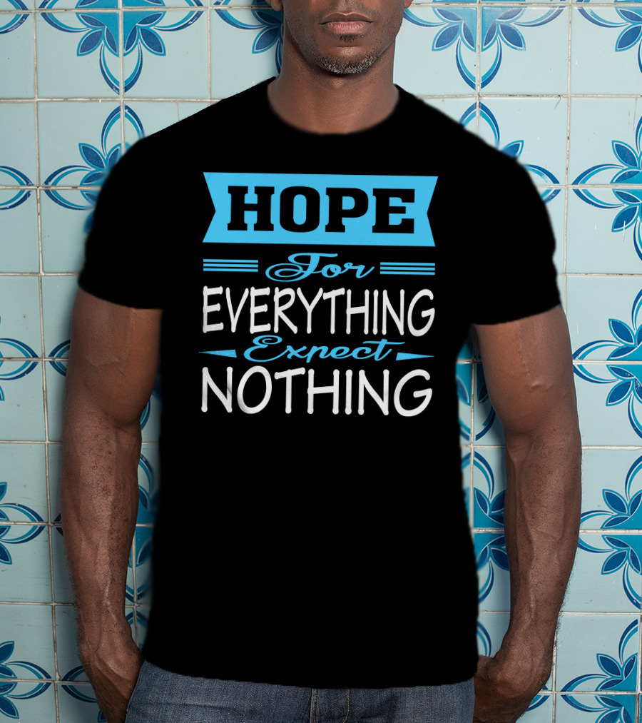 Darren Criss Hope For Everything Expect Nothing T-Shirt