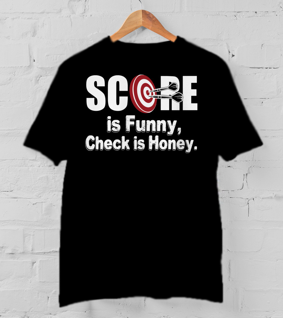 Score Is Funny Check Is Honey Target Darts T-Shirt