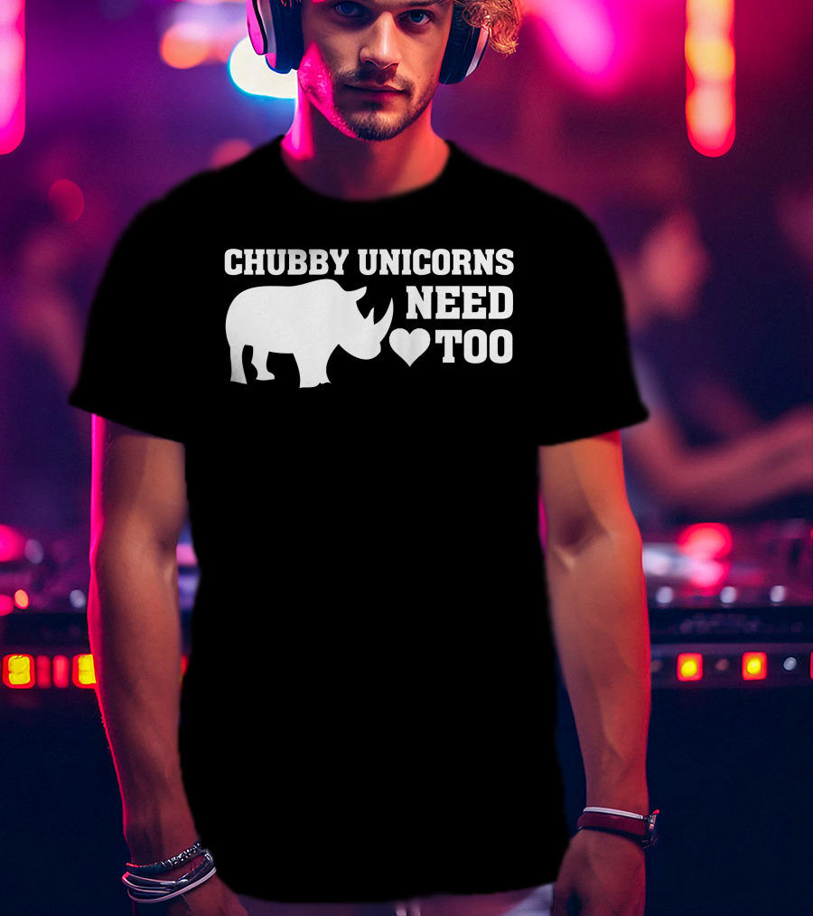 Chubby Unicorns Need Love ♥ Too Rhino T-Shirt