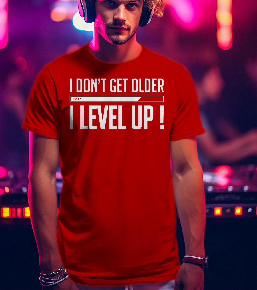 I Don't Get Older I Level Up EXP Birthday T-Shirt