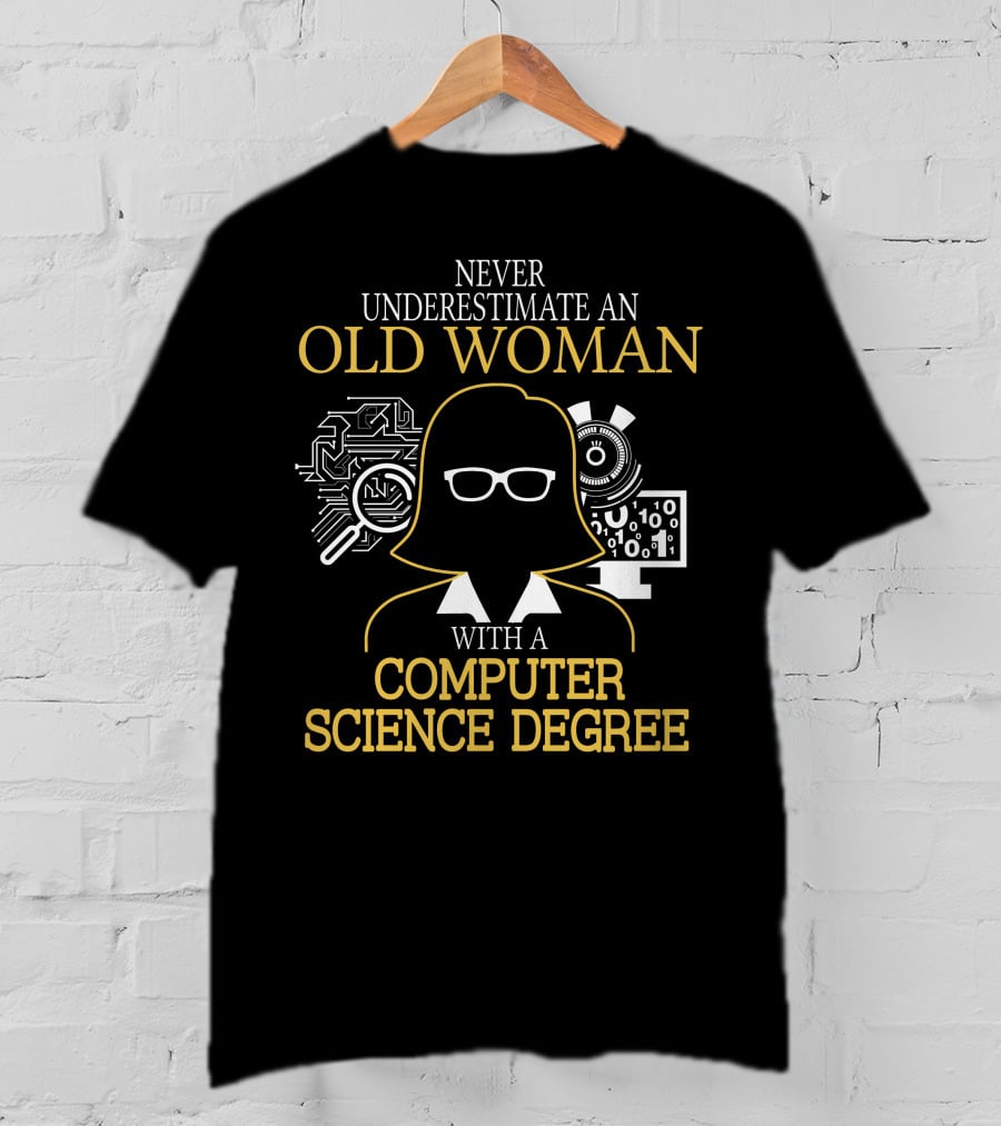 Never Underestimate An Old Woman With A Computer Science Degree Circuit Board And Binary Code Graphics T-Shirt