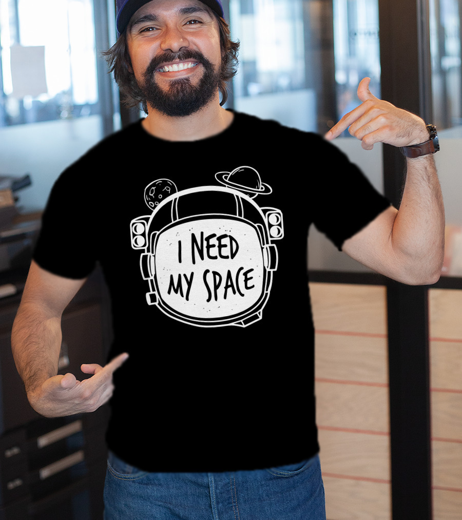 I Need My Space Astronaut Helmet With Planets And Moon T-Shirt