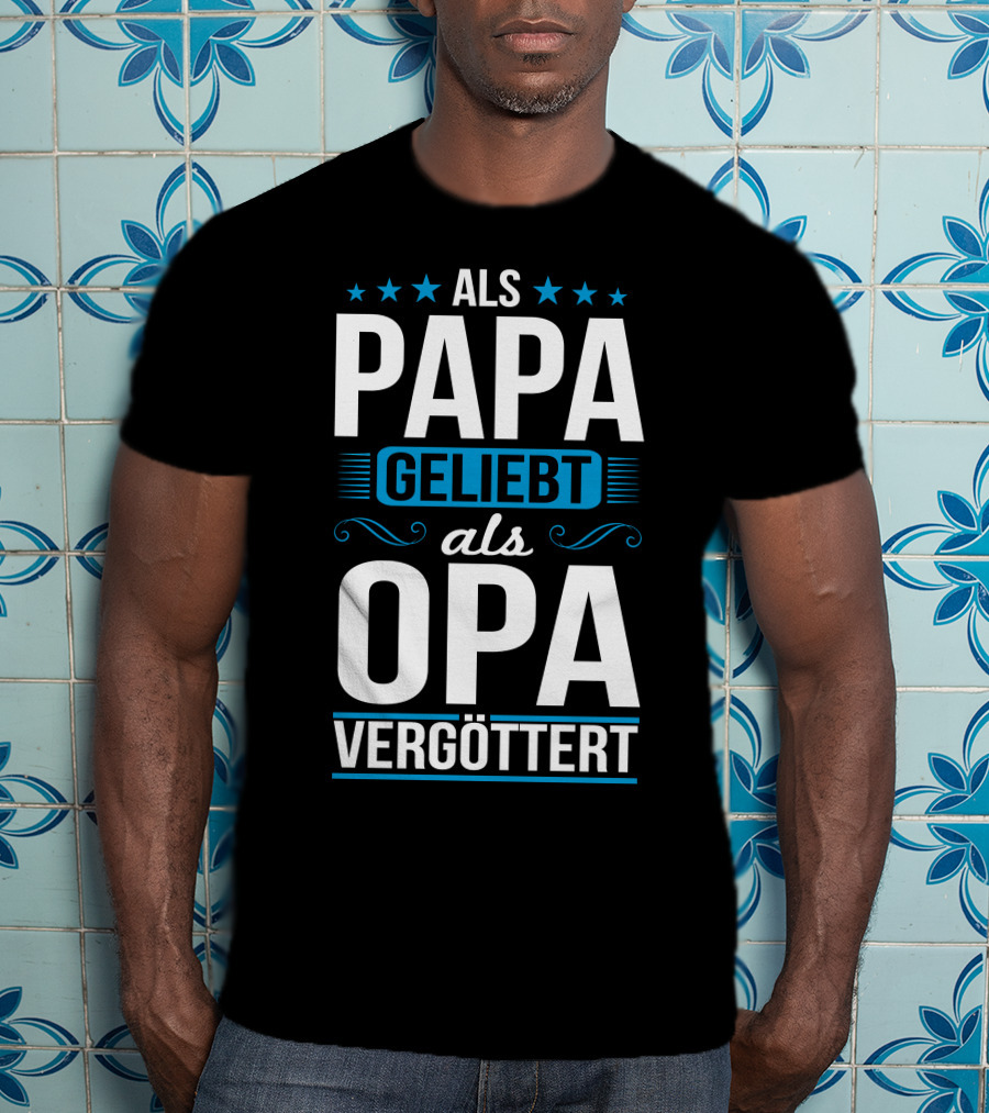 Als Papa Geliebt Als Opa Vergöttert Retro Chic Stars T-Shirt