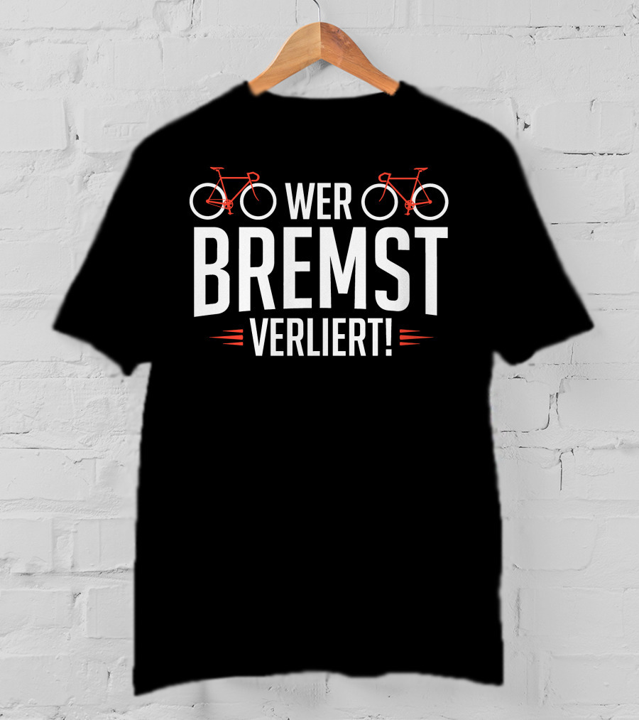 Bike Wer Bremst Verliert With Red Bicycle Icons T-Shirt