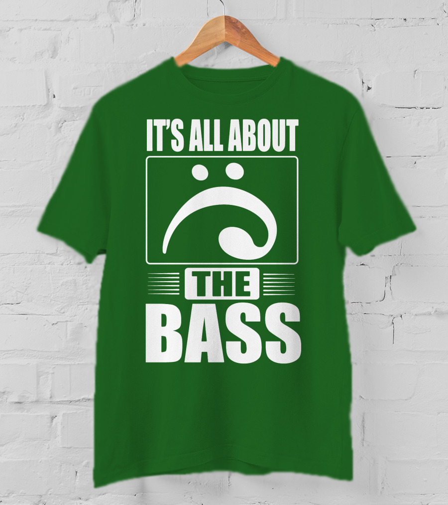 It's All About The Bass Clef Symbol Music Note T-Shirt