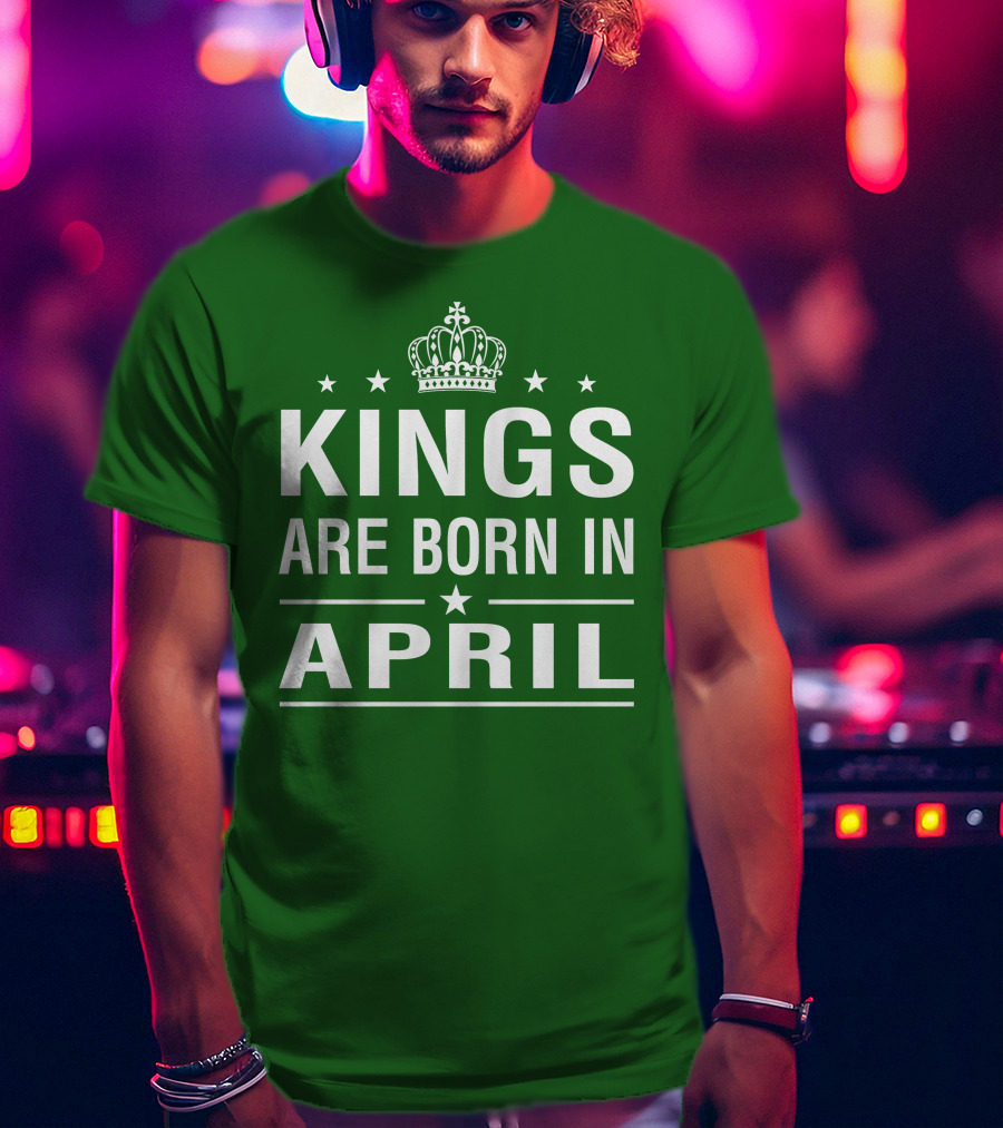 Kings Are Born In April Crown Stars T-Shirt