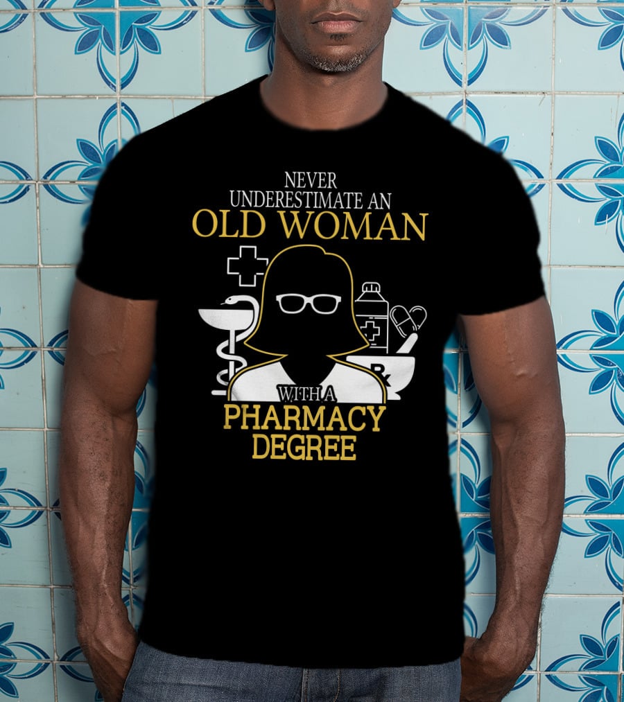 Never Underestimate An Old Woman With A Pharmacy Degree Silhouette Glasses Medical Icons T-Shirt