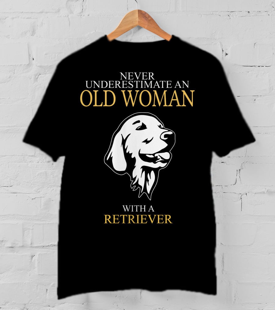 Never Underestimate An Old Woman With A Retriever Dog Face T-Shirt