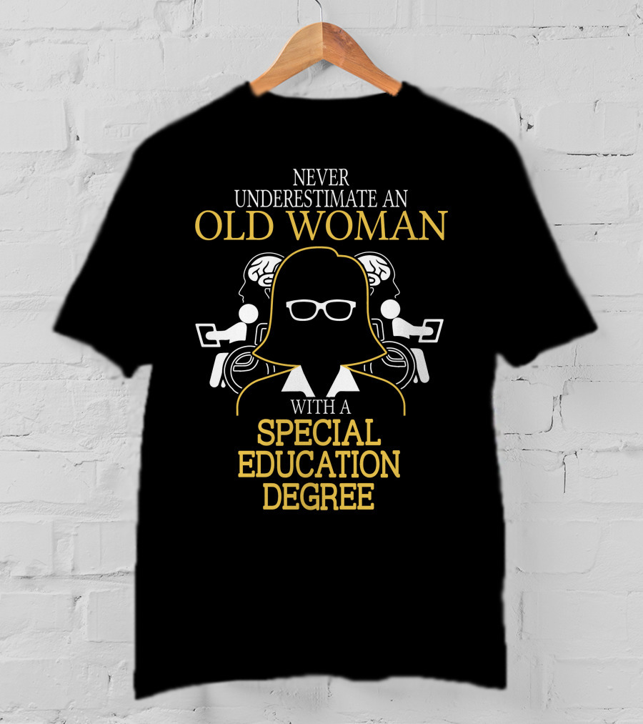 Never Underestimate An Old Woman With A Special Education Degree And Iconic Glasses T-Shirt