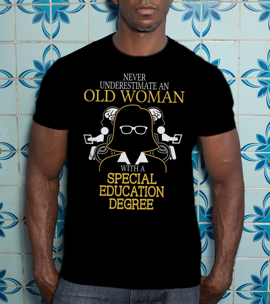 Never Underestimate An Old Woman With A Special Education Degree And Iconic Glasses T-Shirt