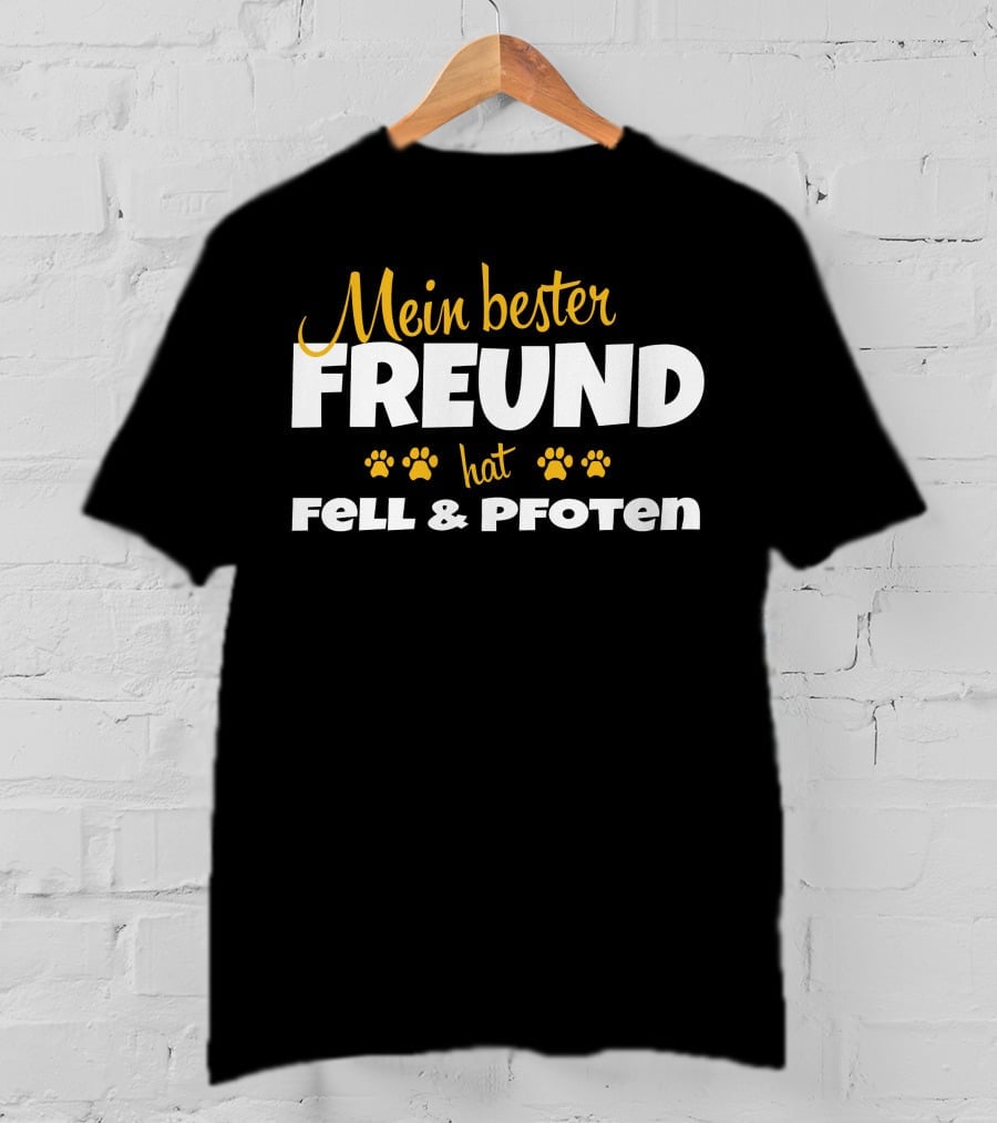 Mein Bester Freund Hat Fell Pfoten Paws T-Shirt