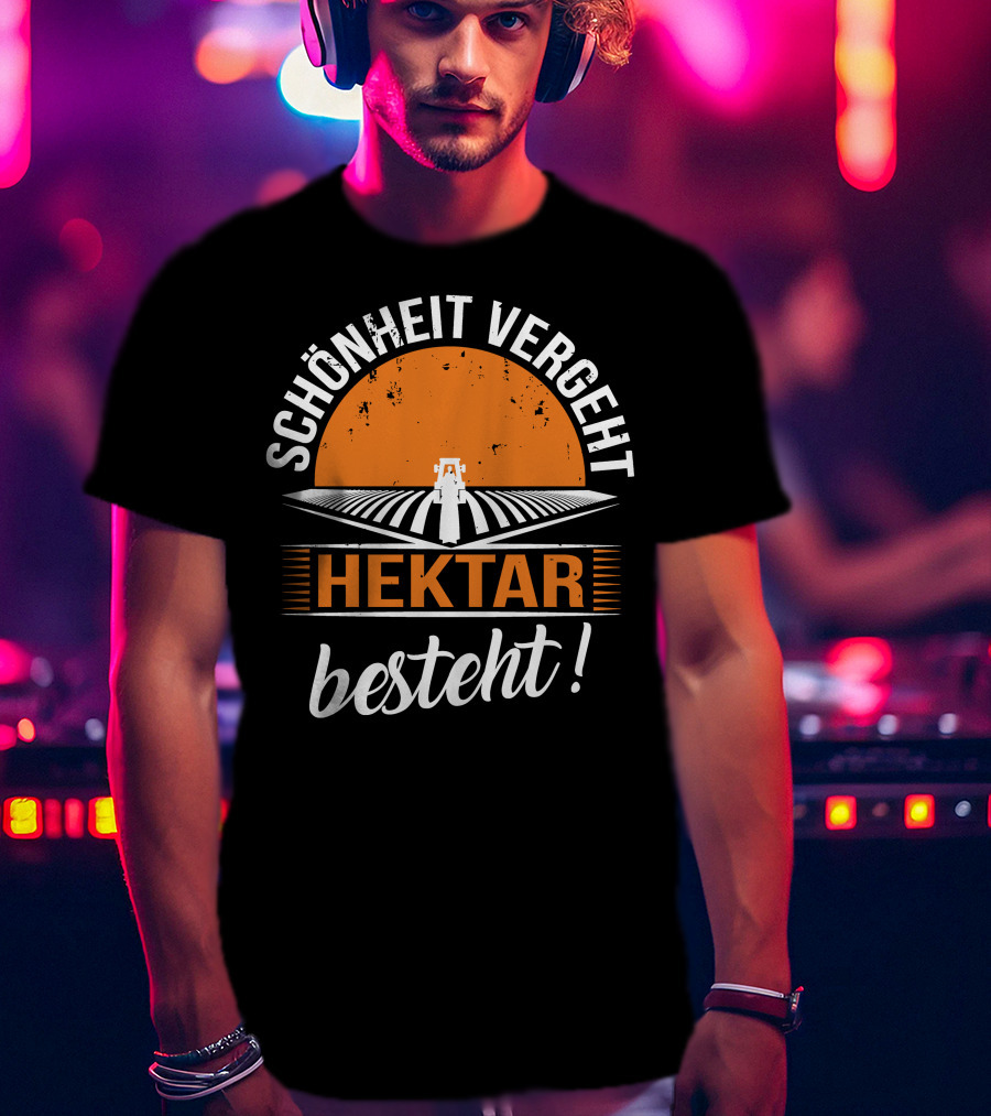 Schönheit Vergeht Hektar Besteht Traktor Landwirtschaft Feld Sonnenuntergang T-Shirt