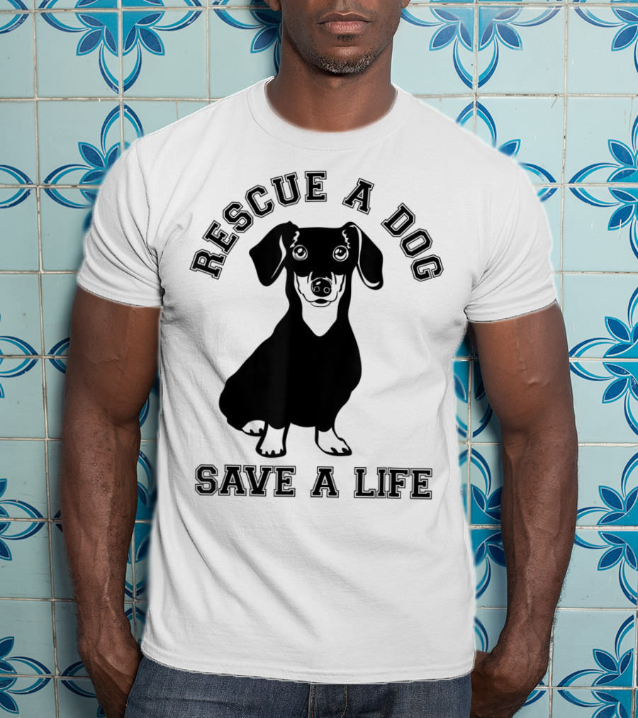 Rescue A Dog Save A Life Dachshund T-Shirt