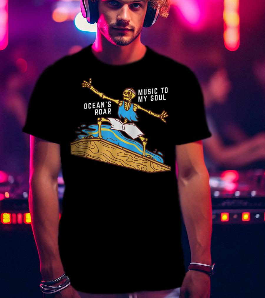Ocean's Roar Surfing Skeleton Music To My Soul Summer T-Shirt