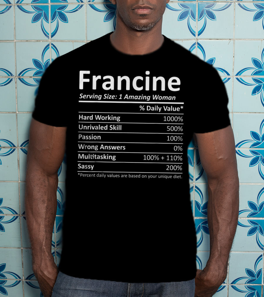 Francine Serving Size 1 Amazing Woman Nutrition Facts T-Shirt