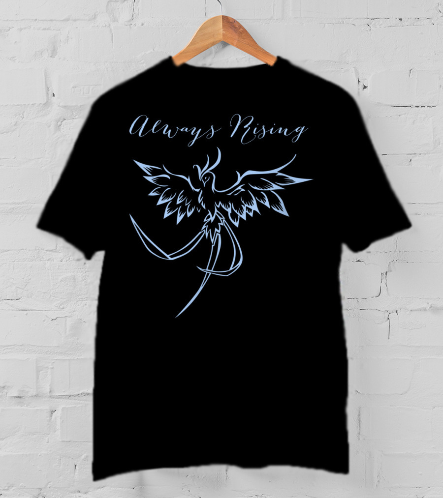 Always Rising Phoenix T-Shirt