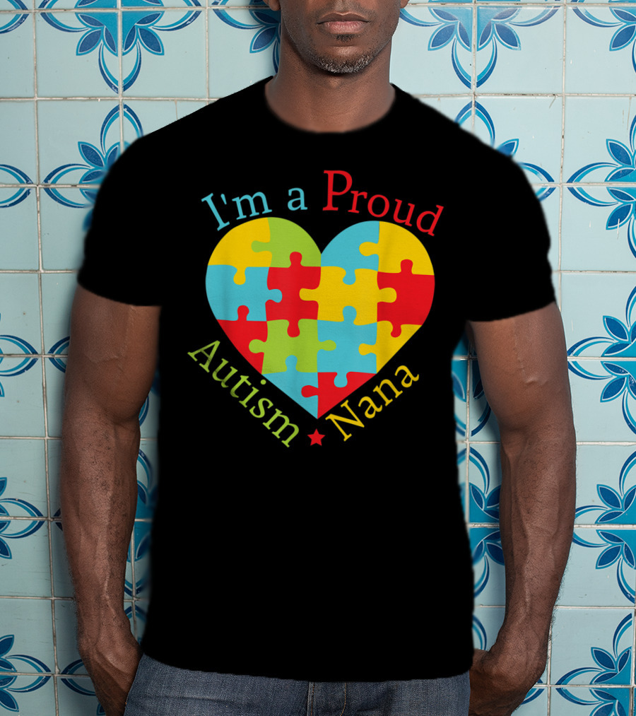 I'm A Proud Autism Nana Puzzle Heart T-Shirt