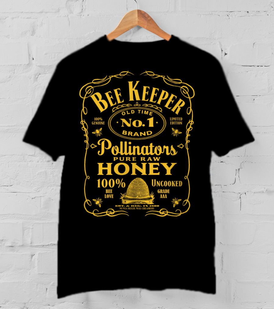 Bee Keeper Old Time No. 1 Brand Pollinators Pure Raw Honey 100% Genuine T-Shirt