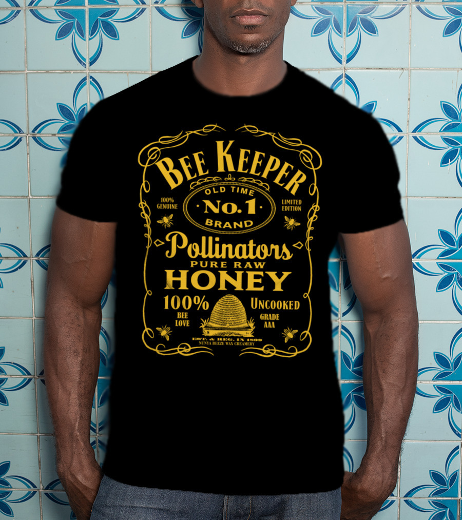 Bee Keeper Old Time No. 1 Brand Pollinators Pure Raw Honey 100% Genuine T-Shirt
