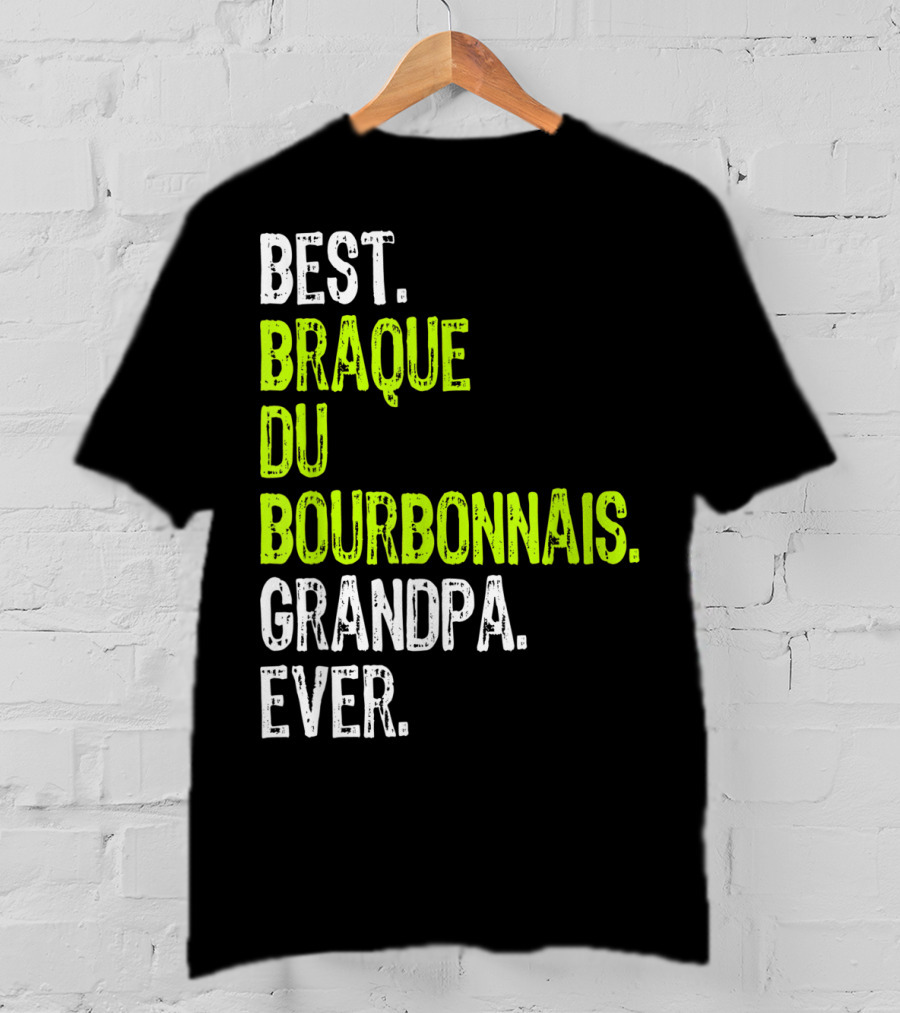 Best Braque Du Bourbonnais Grandpa Ever T-Shirt