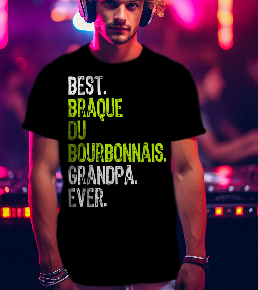 Best Braque Du Bourbonnais Grandpa Ever T-Shirt