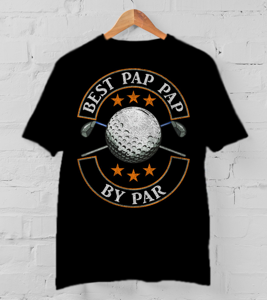 Best Pap Pap By Par Golf Lover Sports Stars Golf Ball And Clubs T-Shirt