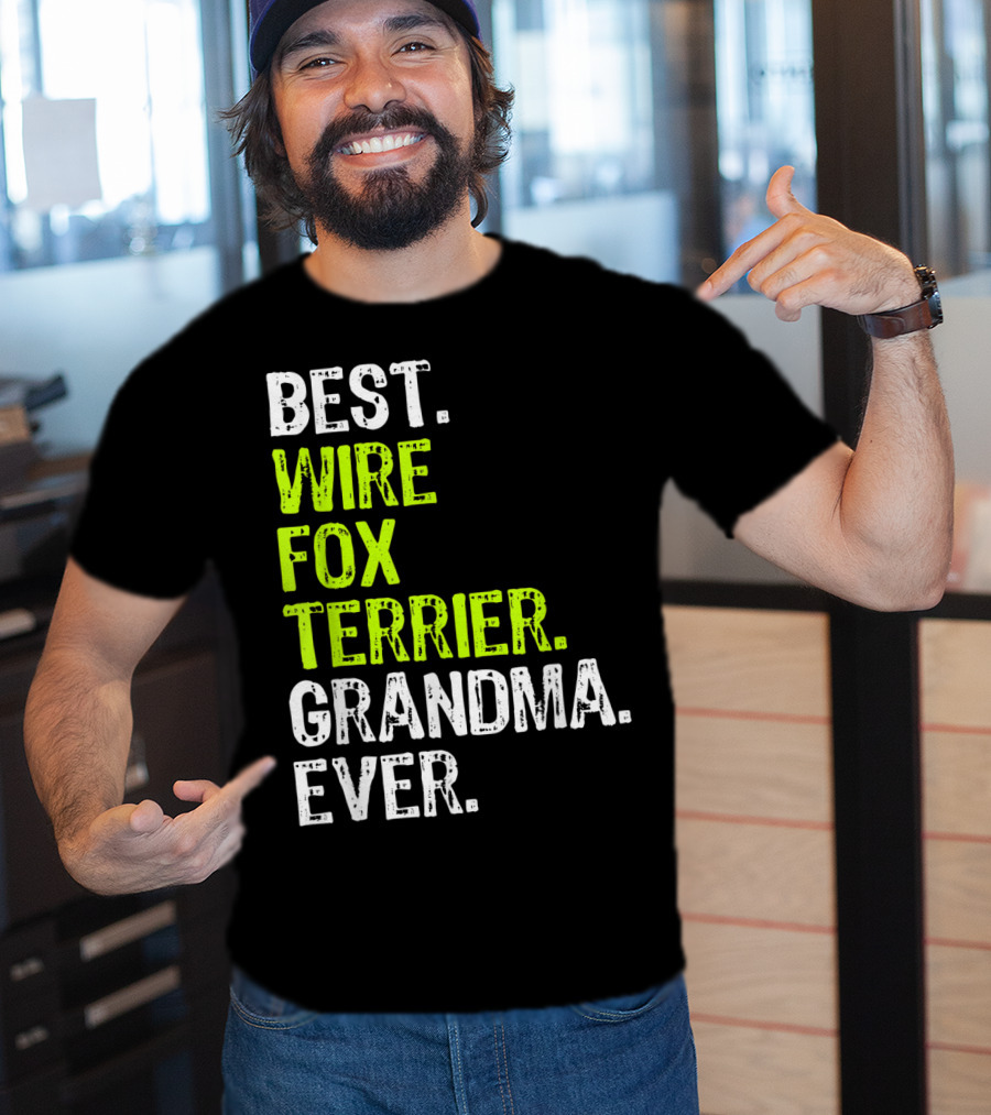Best Wire Fox Terrier Grandma Ever T-Shirt