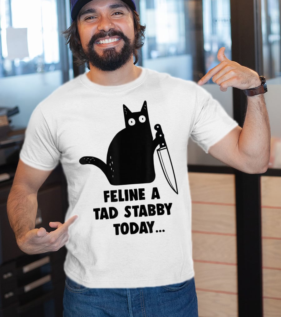 Feline A Tad Stabby Today Funny Cat With Knife T-Shirt
