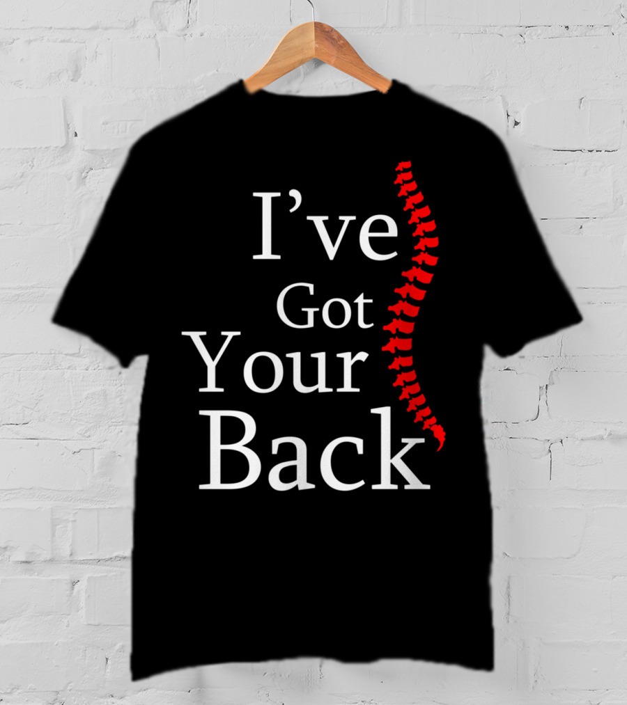 I've Got Your Back Chiropractor Print T-Shirt