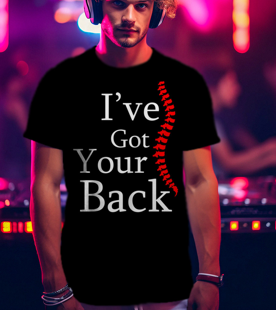 I've Got Your Back Chiropractor Print T-Shirt