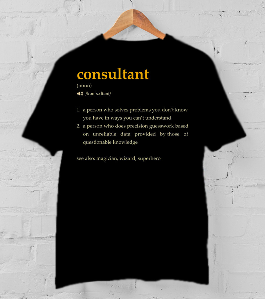 Consultant Definition Description Problem Solver Precision Guesswork Magician Wizard Superhero T-Shirt