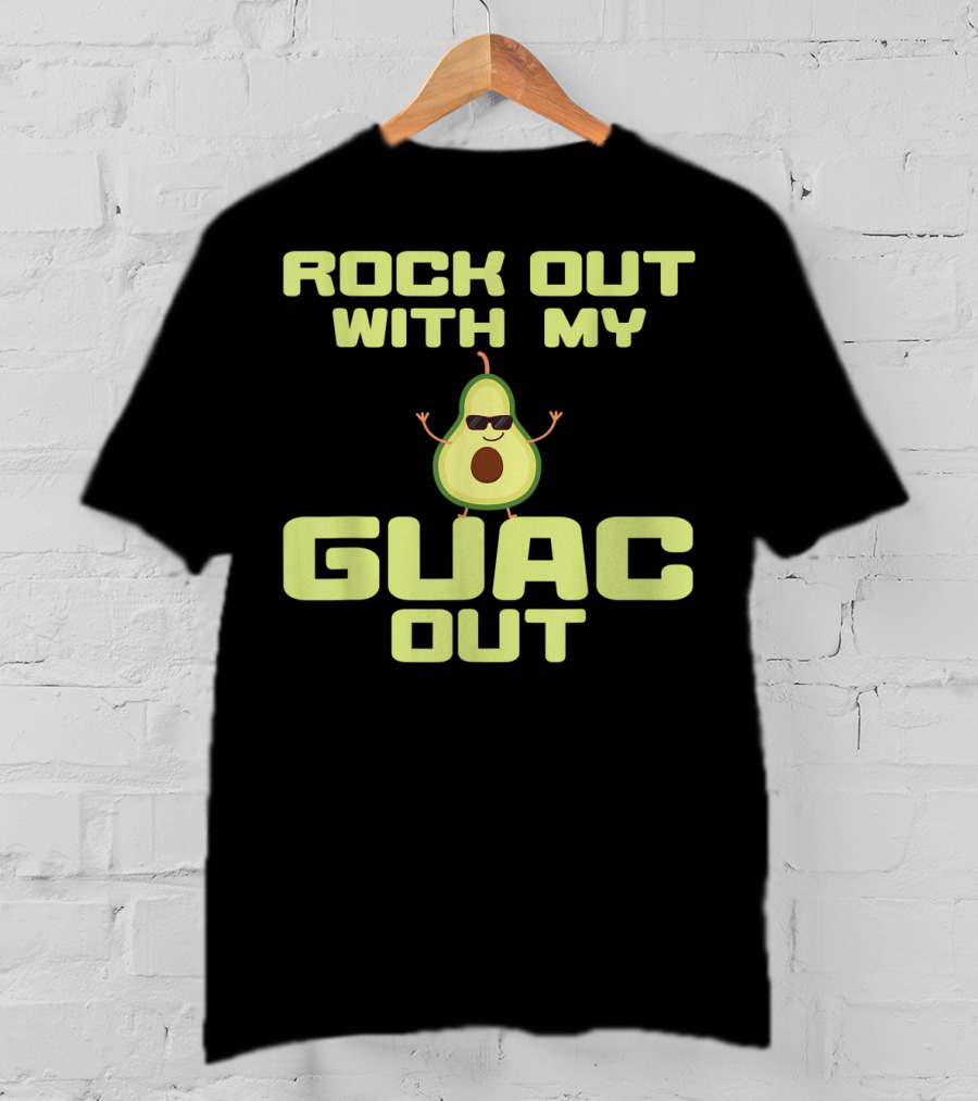 Rock Out With My Guac Out Cool Avocado Cocktail Lovers T-Shirt