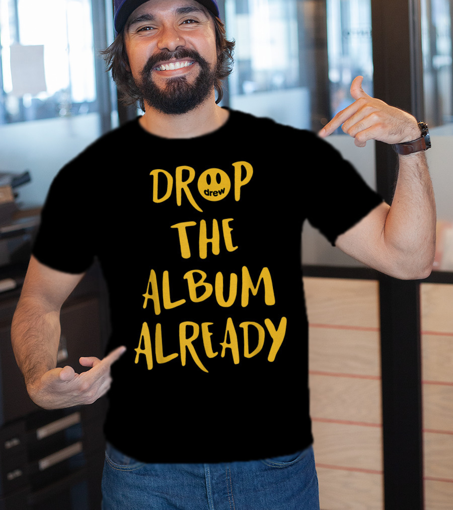 Drop The Album Already Drew Smiley Face T-Shirt